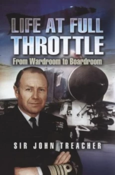 Image of Life at Full Throttle by John Treacher Hardback