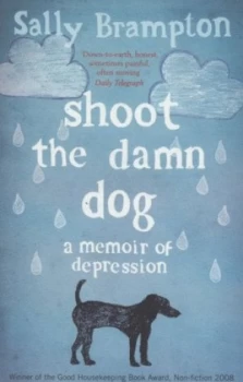 Image of Shoot the Damn Dog by Sally Brampton Paperback