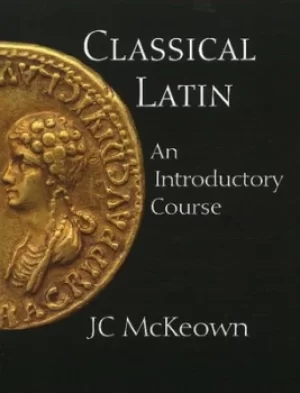 Image of Classical Latin by JC McKeown
