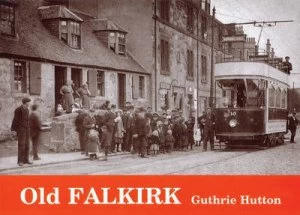 Image of Old Falkirk by Guthrie Hutton Paperback