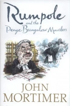 Image of Rumpole and the Penge Bungalow Murders by John Mortimer Hardback