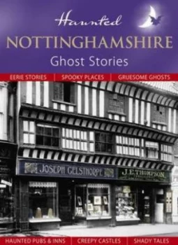 Image of Haunted Nottinghamshire by Julia Skinner Hardback