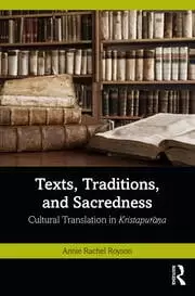 Image of Texts Traditions and Sacredness Cultural Translation in Kristapurāṇa