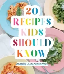 Image of 20 Recipes Kids Should Know