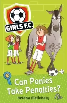 Image of Girls FC 2: Can Ponies Take Penalties?