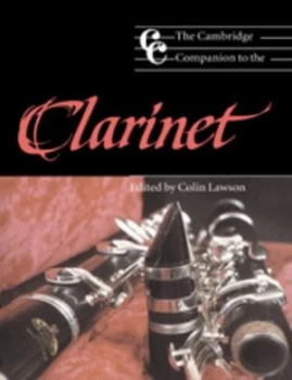 Image of The Cambridge Companion to the Clarinet by Colin Lawson Hardback