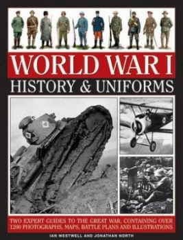 Image of World War I History and Uniforms by Ian Westwell Book