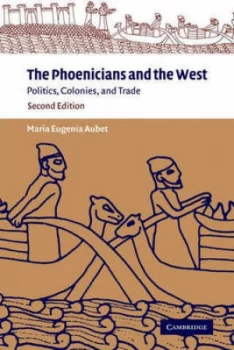 Image of The Phoenicians and the West by Maria Eugenia Aubet Paperback