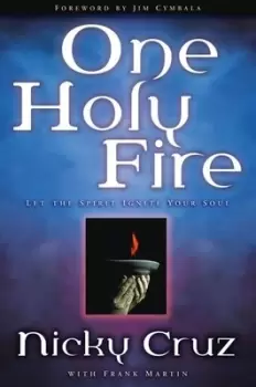 Image of One holy fire by Nicky Cruz