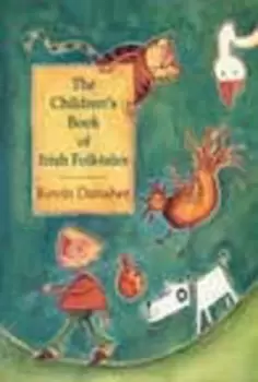 Image of The childrens book of Irish folktales by Kevin Danaher