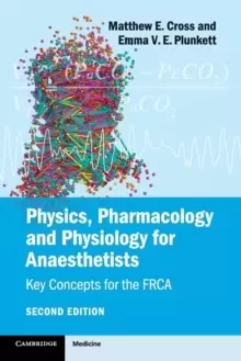 Image of Physics, Pharmacology and Physiology for Anaesthetists : Key Concepts for the FRCA