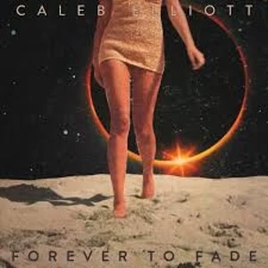 Image of Caleb Elliott – Forever To Fade Vinyl