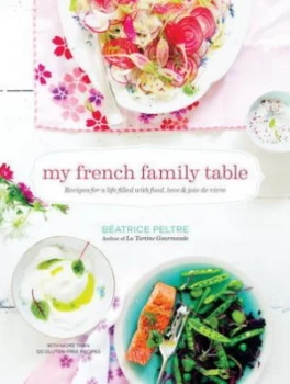 Image of My French Family Table by Beatrice Peltre Hardback