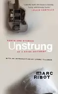 Image of unstrung rants and stories of a noise guitarist