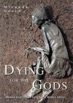 Image of Dying for the Gods by Miranda J Green Hardback
