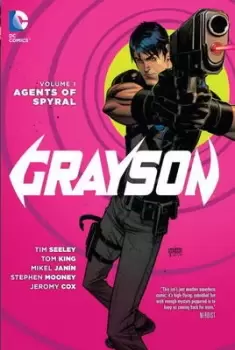 Image of Grayson Volume 1 Agents of Spyral by Tim Seeley