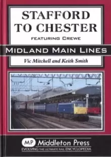 Image of Stafford to Chester : Featuring Crewe