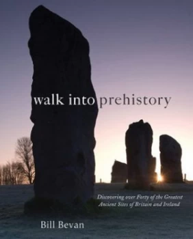 Image of Walk into Prehistory by Bill Bevan Hardback