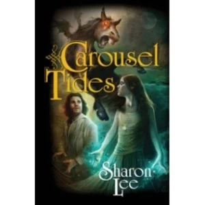 Image of Carousel Tides by Sharon Lee (Paperback, 2010)
