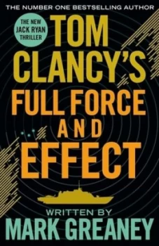 Image of Tom Clancys Full Force and Effect by Mark Greaney Paperback