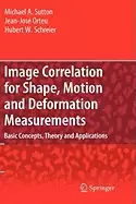 Image of image correlation for shape motion and deformation measurements basic conce