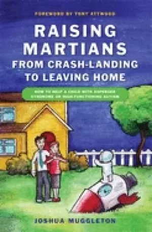 Image of raising martians from crash landing to leaving home how to help a child wit