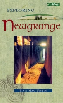 Image of Exploring Newgrange by Liam Mac Uistin Hardback