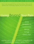 Image of living beyond your pain using acceptance and commitment therapy to ease chr