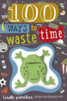 Image of 100 Ways to Waste Time by Tim Bugbird Book