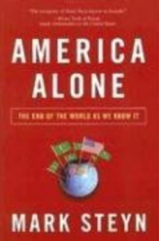 Image of America Alone by Mark Steyn Hardback