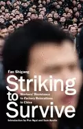 Image of striking to survive workers resistance to factory relocations in china