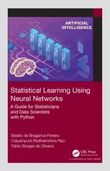 Image of Statistical Learning Using Neural NetworksA Guide for Statisticians and Data Scientists with Python