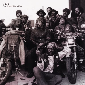 Image of Juju - Our Mother Was A Plant Limited Edition Vinyl
