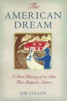 Image of The American Dream by Jim Cullen Paperback