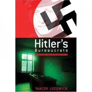 Image of Hitlers Bureaucrats by Yaacov Lozowick Paperback