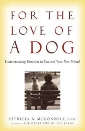Image of For the love of a dog by Patricia B McConnell