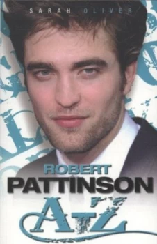 Image of Robert Pattinson A-Z by Sarah Oliver Paperback