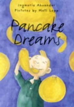 Image of Pancake Dreams by Ingmarie Ahvander and Mati Lepp Hardback