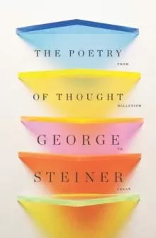 Image of The Poetry of Thought : From Hellenism to Celan
