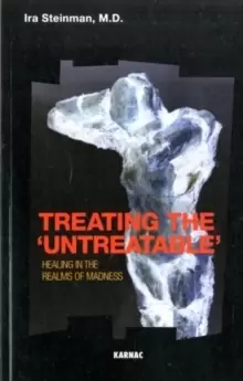 Image of Treating the 'Untreatable' : Healing in the Realms of Madness