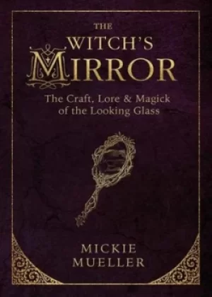 Image of The witchs mirror by Mickie Mueller