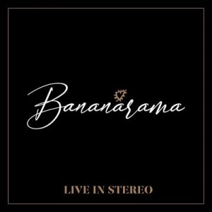 image of Live in Stereo by Bananarama CD Album