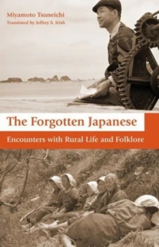Image of The Forgotten Japanese by Tsuneichi Miyamoto Hardback
