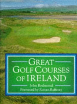 Image of Great Golf Courses of Ireland by John Redmond Book