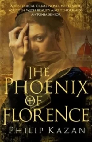 Image of The phoenix of Florence by Philip Kazan