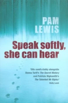 Image of Speak Softly She Can Hear by Pam Lewis Paperback
