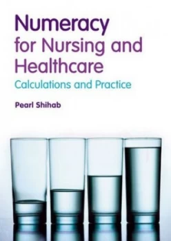Image of Numeracy in Nursing and Healthcare by Pearl Shihab Book