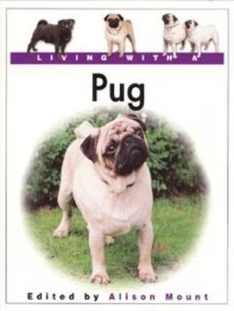 Image of Living with a Pug by Alison Mount Hardback