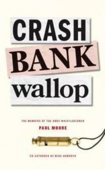 Image of Crash Bank Wallop by Paul Moore Paperback