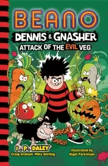 Image of Beano Dennis & Gnasher: Attack of the Evil Veg